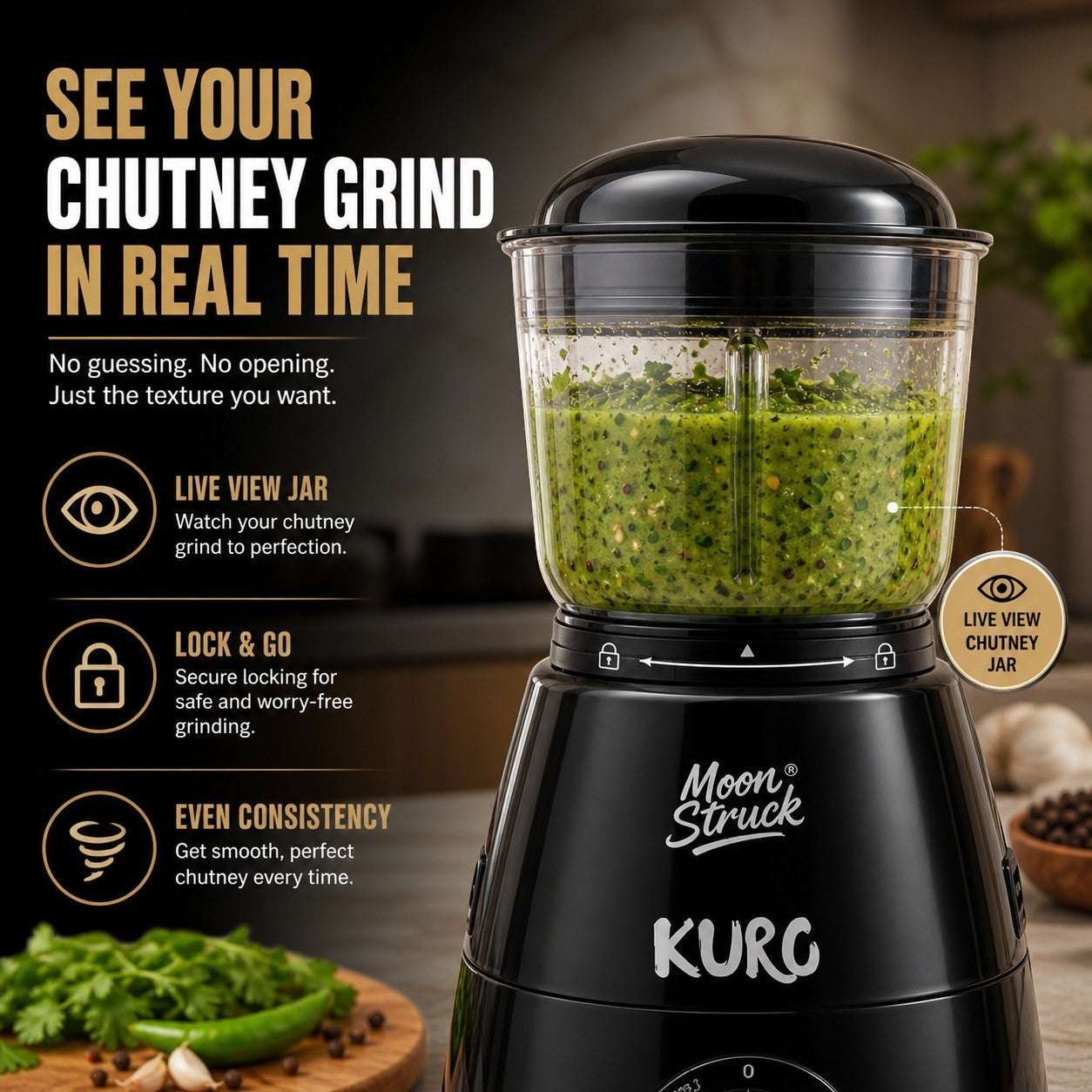 Moonstruck Kuro gray 700W mixer grinder with a transparent chutney jar showing green chutney being ground. Features include Live View Jar, Lock & Go, and Even Consistency.